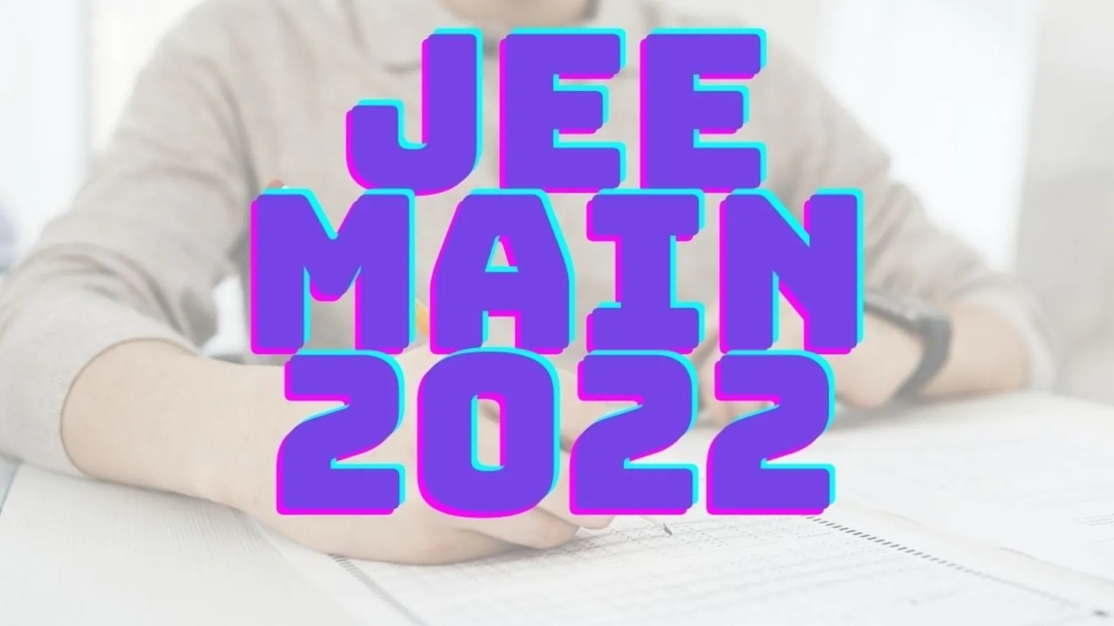 JEE_Main_2022_1648627123496_1655981421857.jpg JEE Main 2022 Topper List: State wise toppers list here