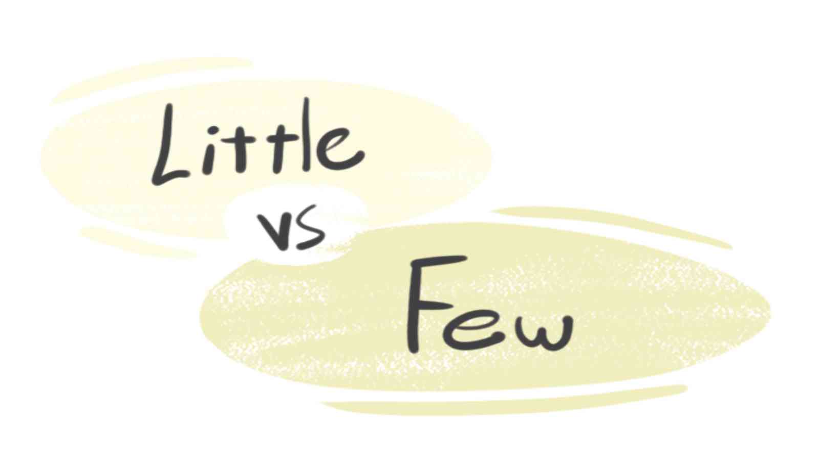 Little vs Few: Difference between Few and Little
