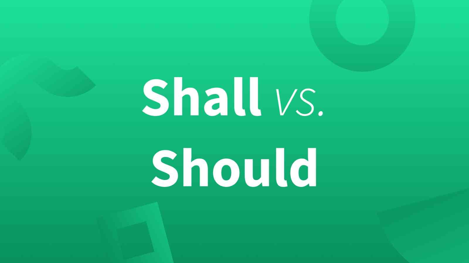 Shall vs Should: Difference between Shall and Should