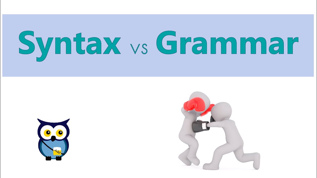 Syntax vs Grammar: Difference Between Grammar and Syntax