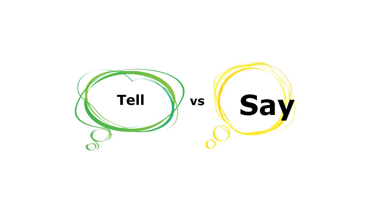 Say vs Tell: Difference between Say and Tell