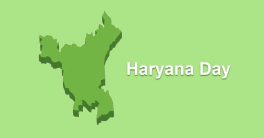 Haryana Day 2022: Date, History, Significance and Celebrations