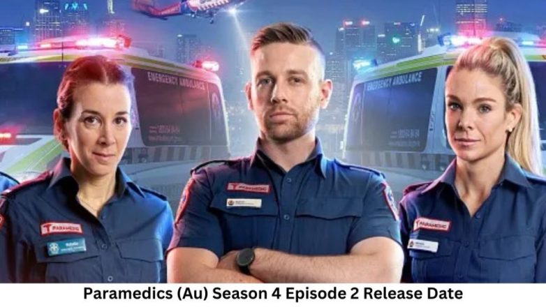 Paramedics (Au) Season 4 Episode 2 Release Date and Time, Countdown, When Is It Coming Out?