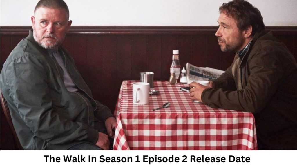 The Walk In Season 1 Episode 2 Release Date and Time, Countdown, When Is It Coming Out?