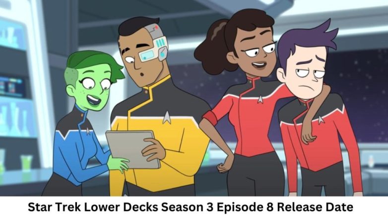 Star Trek Lower Decks Season 3 Episode 8 Release Date and Time, Countdown, When Is It Coming Out?