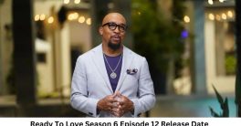Ready To Love Season 6 Episode 12 Release Date and Time, Countdown, When Is It Coming Out?