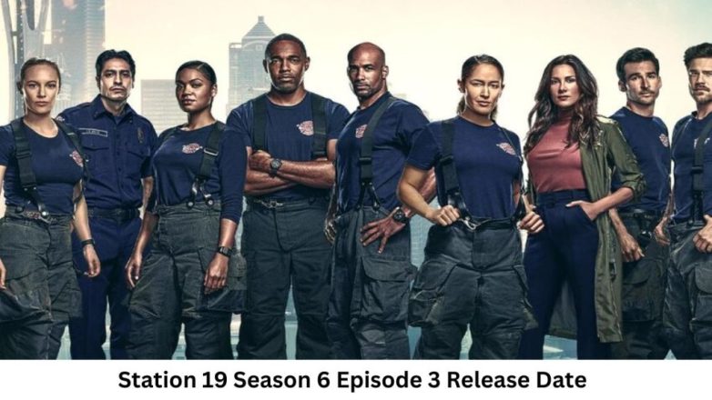 Station 19 Season 6 Episode 3 Release Date and Time, Countdown, When Is It Coming Out?
