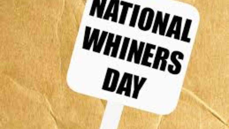 National Whiners Day Wishes, Messages, Whining Quotes and Status