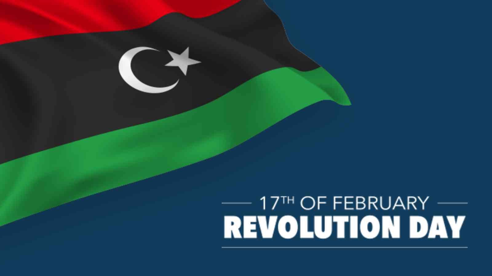 February 17th Revolution February 17th Revolution: Date, History, Facts about Libya