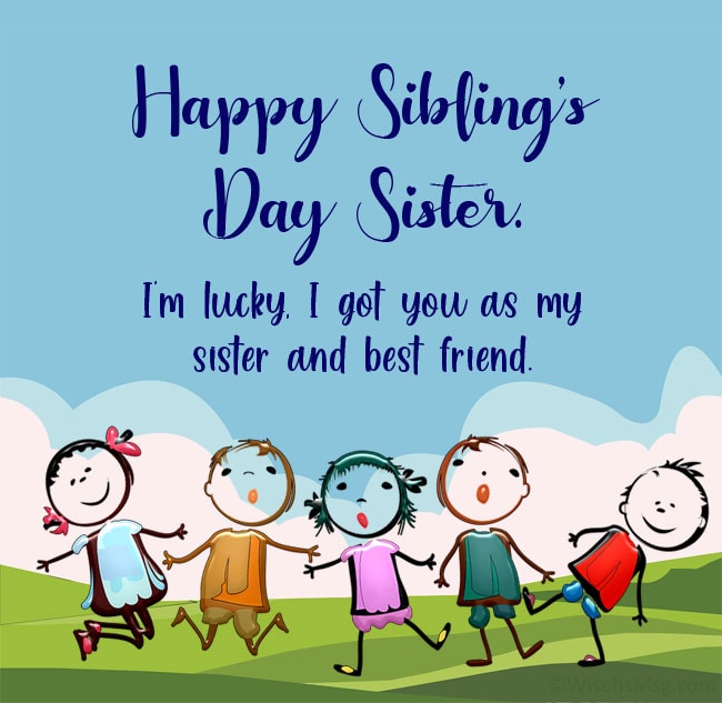 Happy Sibling's Day Sister