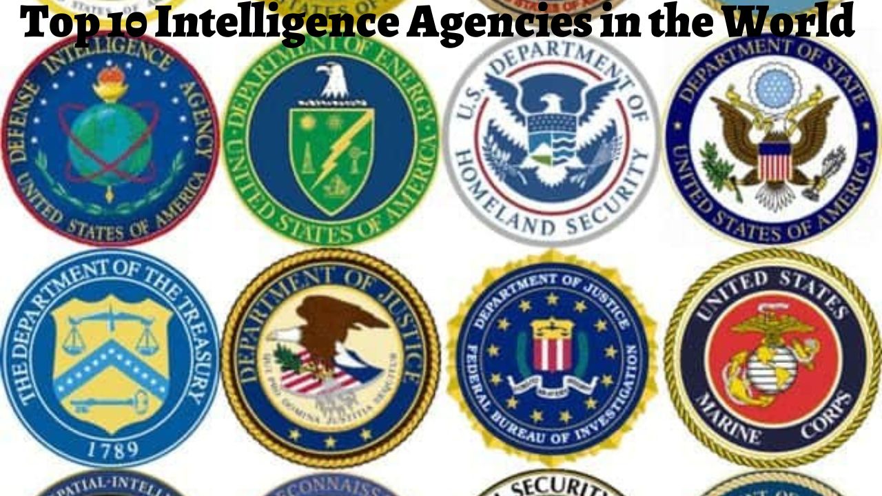 The Top 10 Intelligence Agencies in the World That Shape Global Politics