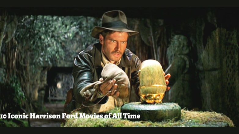 10 Iconic Harrison Ford Movies of All Time - Eduvast.com