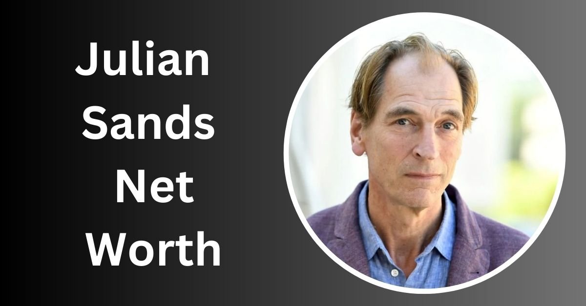 Julian Sands Net Worth: How Rich Is The English Actor? Julian Sands Net Worth: How Rich Is The English Actor?