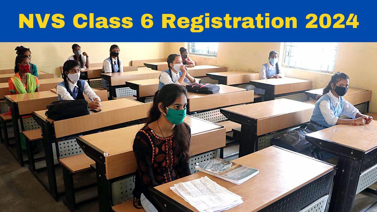 NVS Class 6 Registration 2024 Starts