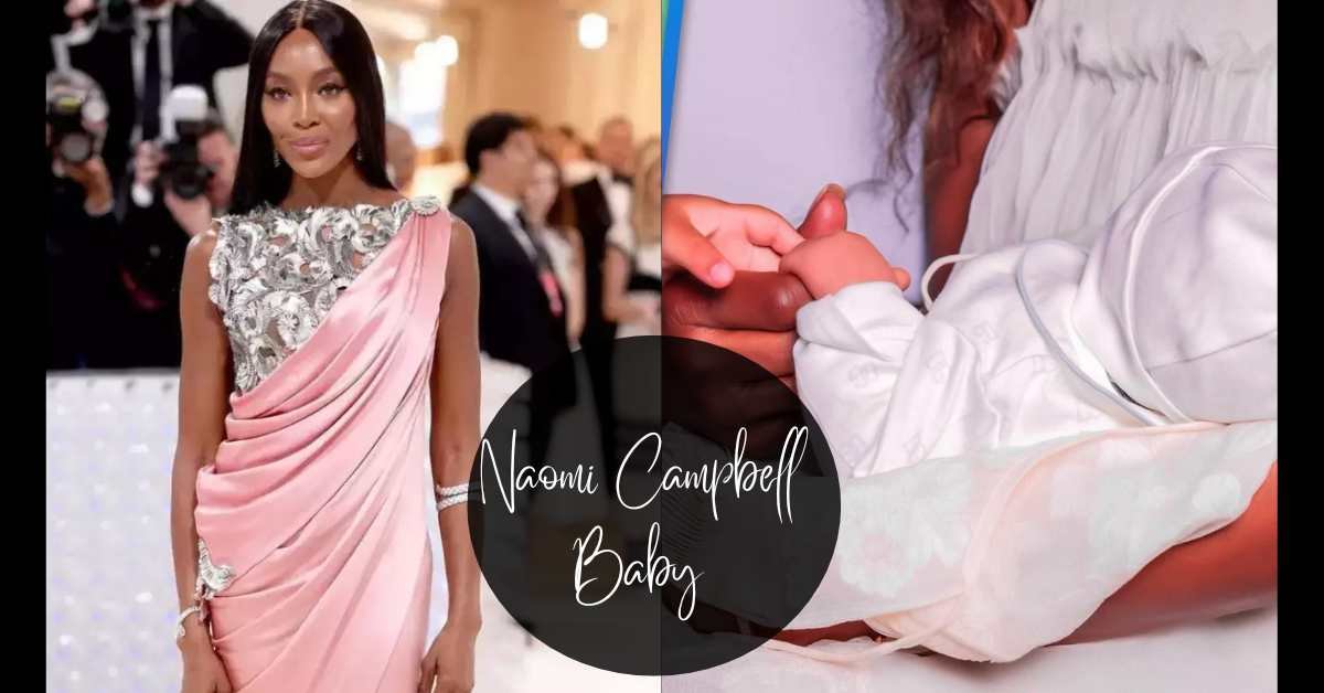 Naomi Campbell Baby: The Supermodel’s Journey to Motherhood! Naomi Campbell Baby: The Supermodel’s Journey to Motherhood!