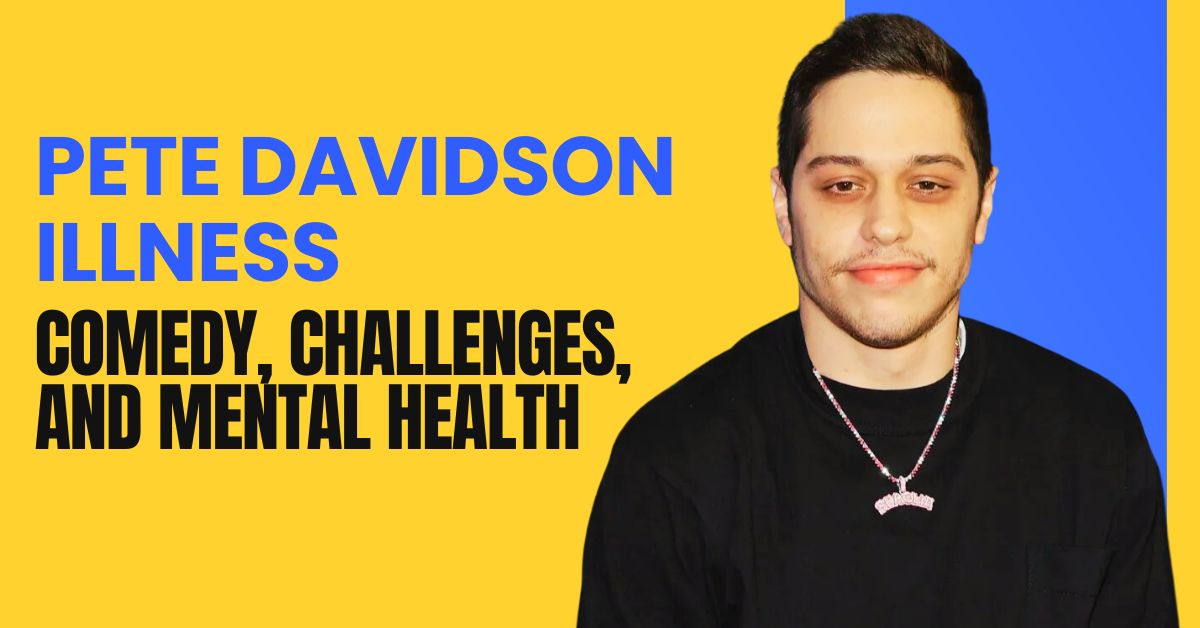 Pete Davidson Illness: Comedy, Challenges, And Mental Health