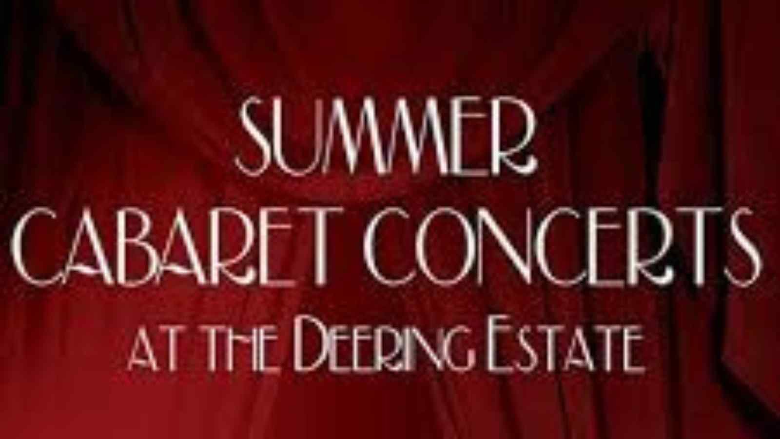 Summer Cabaret Concert 2023: At Deering Estate On Saturday, details here Summer Cabaret Concert 2023: At Deering Estate On Saturday, details here