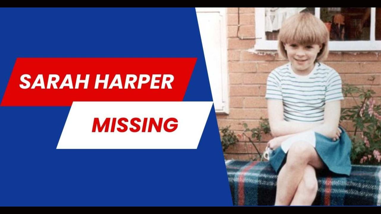 When Did Sarah Harper Missing