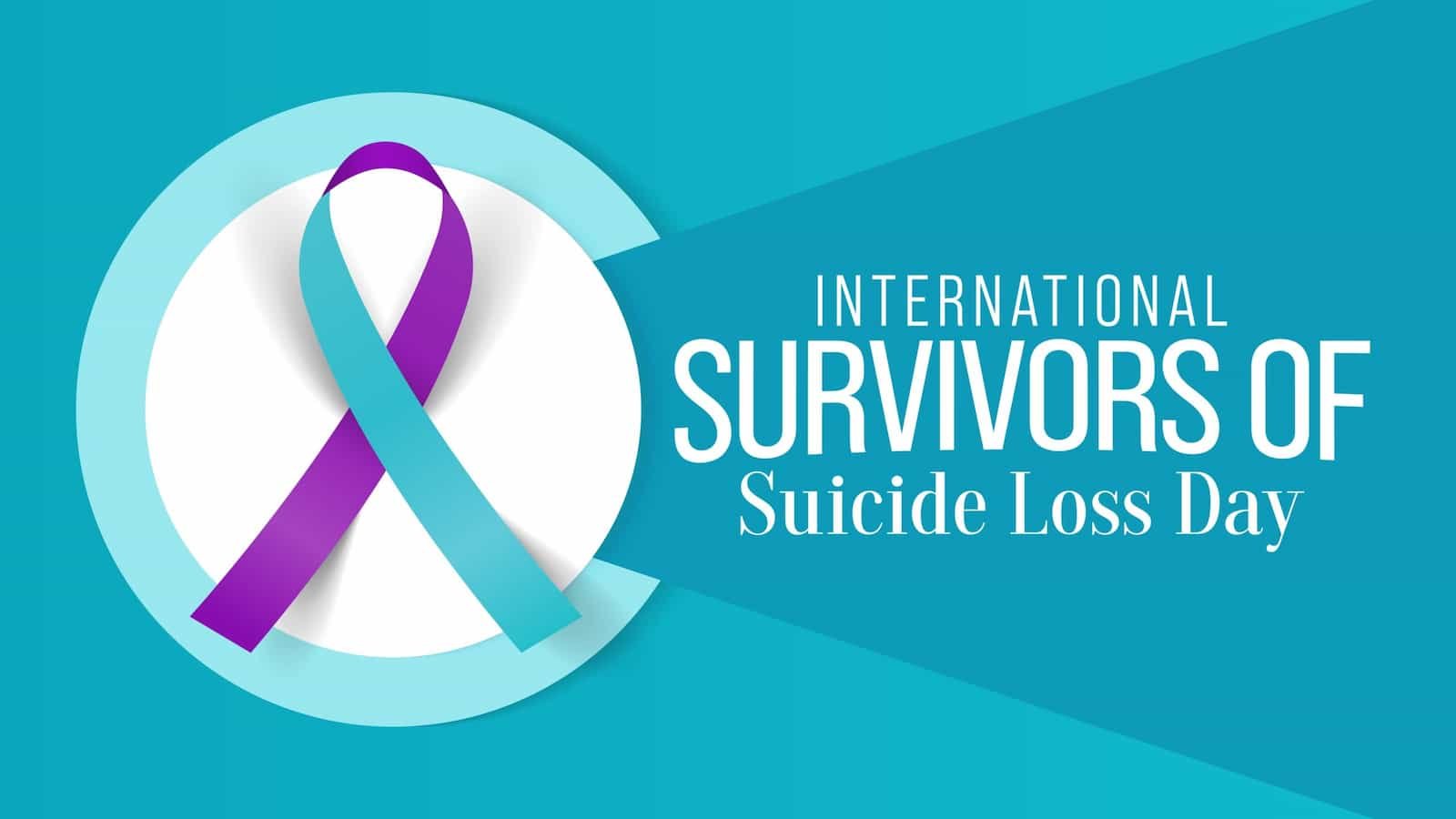 International Survivors of Suicide Loss Day International Survivors of Suicide Loss Day