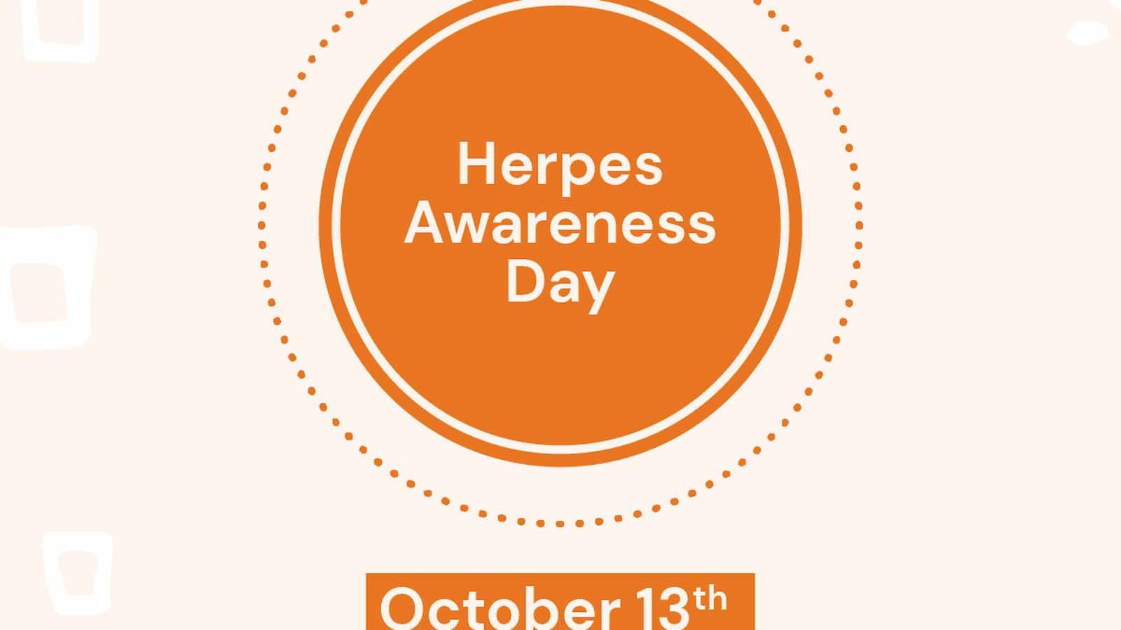 National Herpes Awareness Day National Herpes Awareness Day