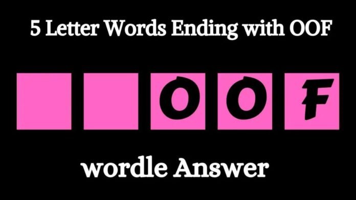 5 Letter Words Ending with OOF 5 Letter Words Ending with OOF